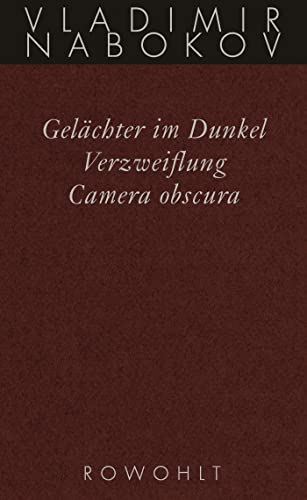 Gelächter im Dunkel / Verzweiflung / Camera obscura: Frühe Romane von Rowohlt